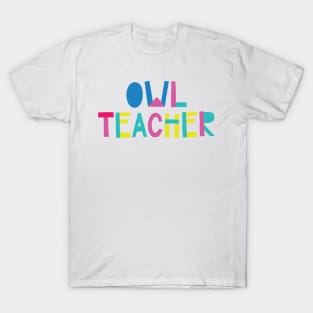 Owl Teacher Gift Idea Cute Back to School T-Shirt